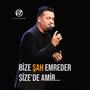 Bize Şah Emreder Sizede Amir