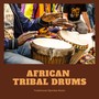 African Tribal Drums: Traditional Djembe Music, Tall African Drum Songs