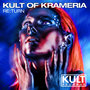 KULT Of KRAMERIA Presents: RE:TURN