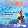 Celina the Star Dancer / Celina La Estrella Bailarina