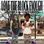 Love The Block Enough (feat. Delowe) [Explicit]