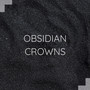 Obsidian Crowns