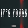 It’s Yours (Explicit)