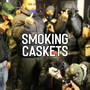 Smoking Caskets (Explicit)