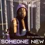 Someone New (feat. Arista Alaia) [Explicit]