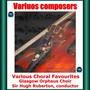 Various Composers: Various Choral Favourites