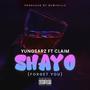 Shayo (forget you) (feat. Claim) [Explicit]