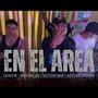 En El Area (feat. Victor Rap, Ceache & Budha 2H) [Explicit]