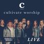 Cultivate Worship Live