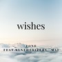 wishes (feat. synthesizer V Mai)
