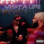 What a Life (feat. Top Ramiin) [Explicit]