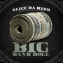 Big Bank Roll (Explicit)