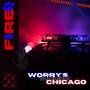 Worry's About Chicago (Explicit)