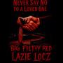 Never say no to a loved one (feat. Red & Lazie Locz) [Explicit]