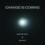 CHANGE IS COMING (feat. MASTER WOLF) [Explicit]