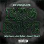 Big Dope (feat. Dot Dollaz, Rowdy Aharri & DJ Chocolate)