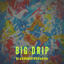 Big Drip (Explicit)