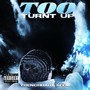 Too Turnt Up! (Explicit)