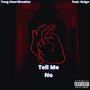 Tell Me No (feat. Reign) [Explicit]