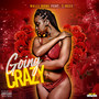 Going Crazy (feat. T-Rell) [Explicit]