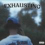 Exhausting (feat. Shizzy Mack) [Explicit]