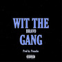 Wit The Gang (Explicit)