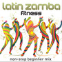 Latin Zamba Fitness (Non-Stop Beginner's Mix)