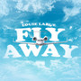 FLY AWAY (Explicit)