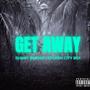 Get Away (feat. Splash City Boi) [Explicit]