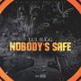 NOBODY'S SAFE (Explicit)
