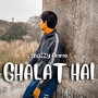 Ghalat Hai (Explicit)