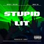 Stupid Lit (feat. SmokyDB) [Explicit]