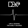 Ups & Downs. The Early Sounds