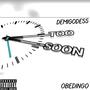 Too Soon (feat. Obedingo) [Explicit]