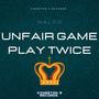 Unfair Game Play Twice