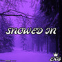 Snowed In (Explicit)