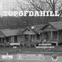 TOP OF DA HILL (feat. Allendale BoogeyMonsta) [Explicit]