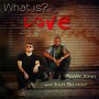 What Is? Love (Explicit)