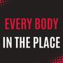 Every Body In The Place (feat. Cesar Smoove)
