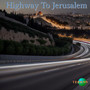 Highway to Jerusalem