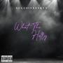 What The Helly? (Explicit)