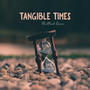 Tangible Times