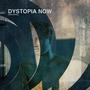 DYSTOPIA NOW (Explicit)