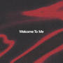 Welcome To Me (Explicit)