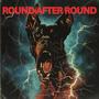 ROUND AFTER ROUND (Explicit)