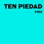 Ten Piedad (Explicit)