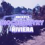 Biochemistry Riviera (Explicit)