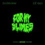 For My Slimes (feat. A.T Czzle) [Explicit]