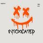 Intoxicated (Explicit)