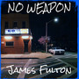 No Weapon